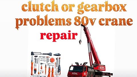 #repair clutch or gearbox problems#80v crane