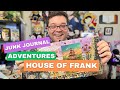 Junk Journal Adventures - House of Frank