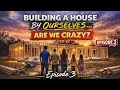 Building Our Dream House…Are We Crazy?