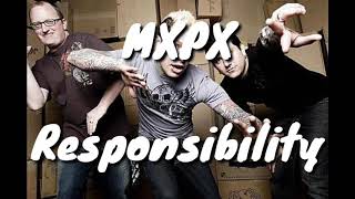 Video thumbnail of "MXPX - Responsibility (lyrics)"