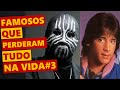 Famosos que perderam tudo na vida #3