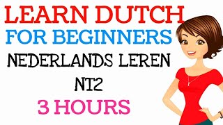 LEARN DUTCH FOR BEGINNERS,NEDERLANDS LEREN NT2