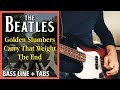 The beatles  golden slumbers  carry that weight  the end  bass lines play along tabs