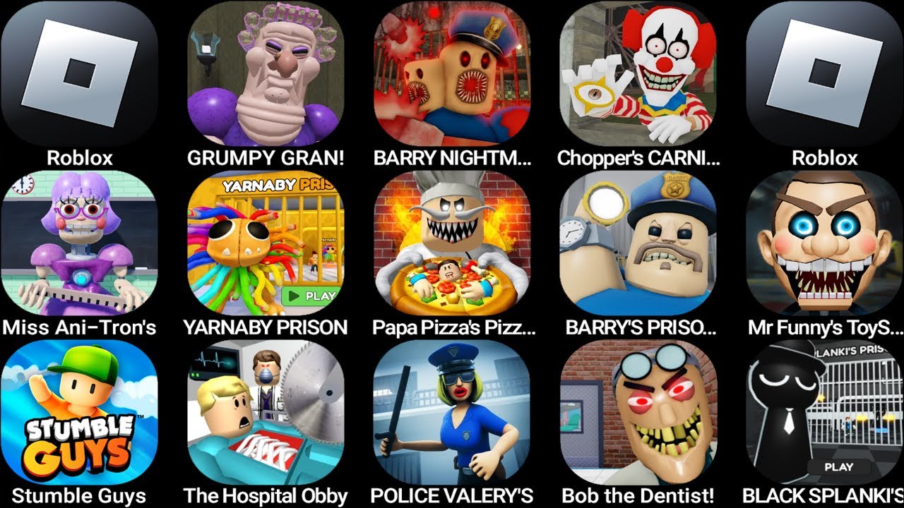 Roblox,GRUMPY GRAN!,BARRY NIGHTMARE,CHOPPER'S CARNIVAL,Miss Ani-Tron's,YARNABY PRISON,Papa Pizza's