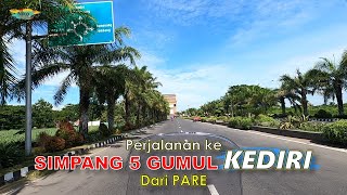 Perjalanan ke Simpang Lima Gumul Kota Kediri dari PARE, Bagus rekkk !!!