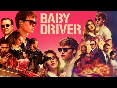 Baby Driver | 2017 | Ansel Elgort | Lily James | Jon Hamm | Baby Driver Full Movie Fact & Details