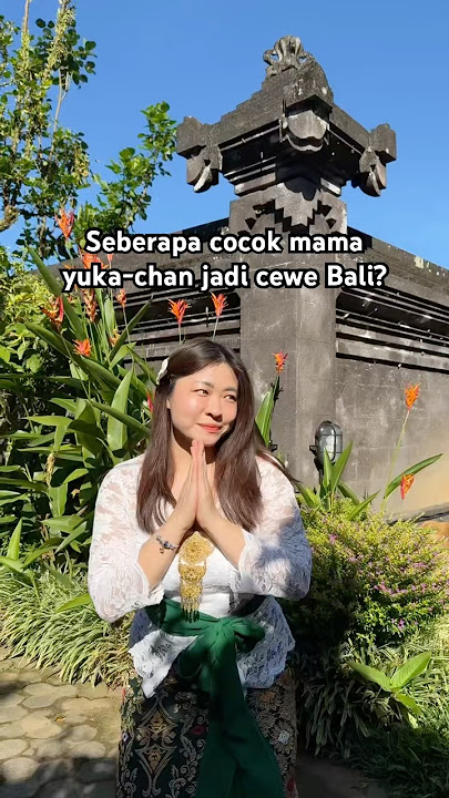 Seberapa cocok mama yuka-chan jadi cewek bali? #velocity #bali #baliindonesia #trend