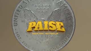 PAISE (Official Song) KHAAN YAAR ft. REET BHULLER | SHEIKH BEAT | Latest Punjabi song 2024 |