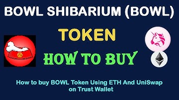 How to Buy BOWL SHIBARIUM (BOWL) Token Using ETH and UniSwap On Trust Wallet