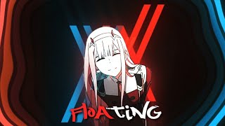 Darling in the Franxx [AMV] Edit - Floating Amv | Free Preset.