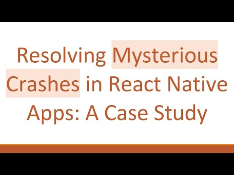 Resolving Mysterious Crashes in React Native Apps: A Case Study