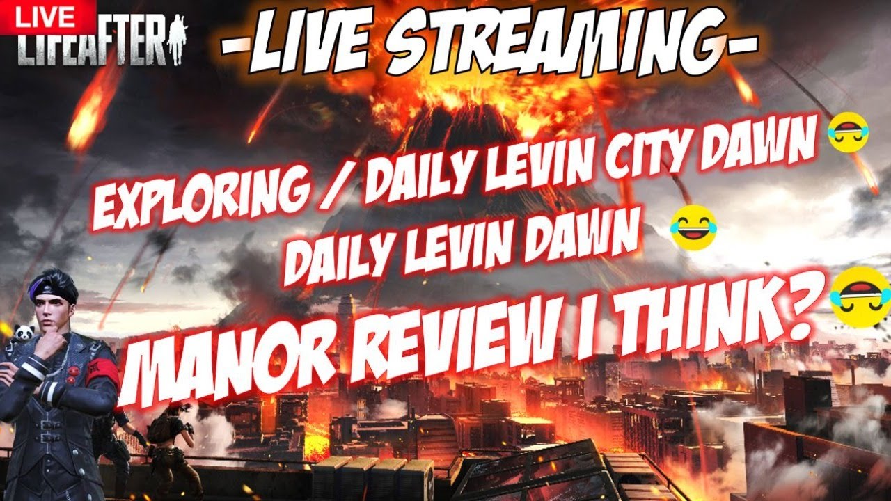 [Live Stream] LifeAfter -Levin City Dawn Exploration | Daily | Manor review?