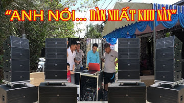 Cấu hình Array KHỦNG - NGHE MUỐN VỠ NGỰC "Anh Nói Dàn Nhất Khu Này Rồi" Loa TKT Sound Tại Nhà Bè |