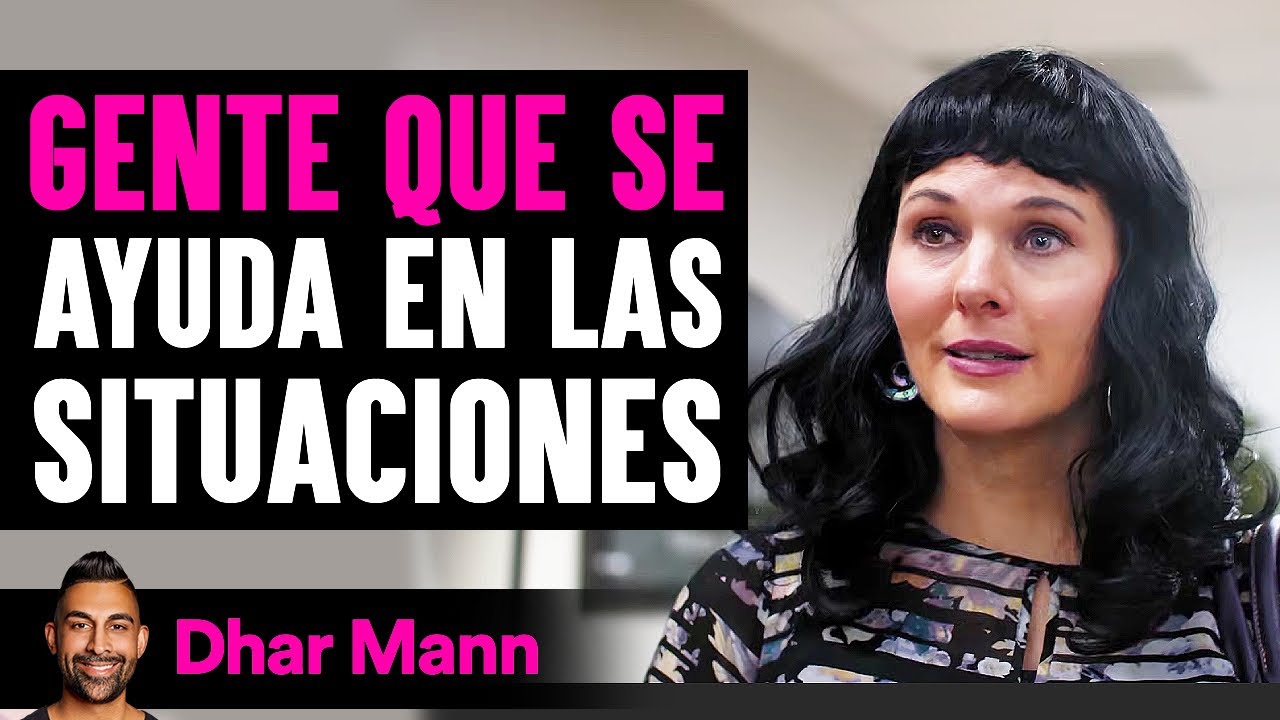 Gente Que Se Ayuda En Las Situaciones | Dhar Mann Studios