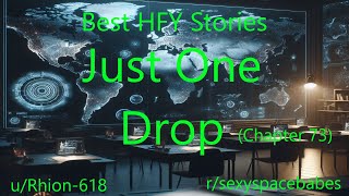 Best HFY Stories: Just One Drop (Chapter 73)