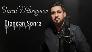 Tural Huseynov - Olenden Sonra | Azeri Music [OFFICIAL]