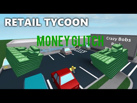 How To Get Lots Of Money In Retail Tycoon Roblox Patched Youtube