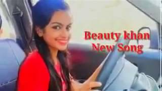 Beauty Khan New Song Beauty Khan