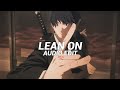 Lean On Major Lazer Dj Snake Ft Mø Edit Audio