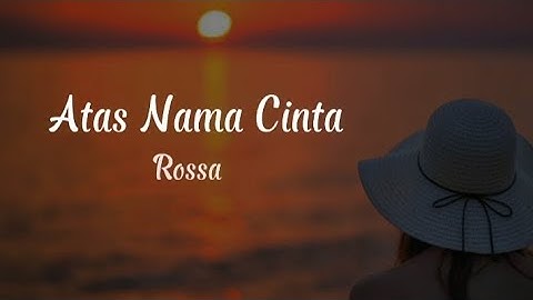 Atas Nama Cinta-Rossa (cover by Michela Thea) lirik