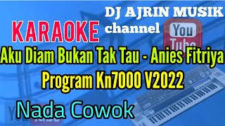 AKU DIAM BUKAN TAK TAU ( HANDUK MERAH ) KARAOKE - NADA COWOK - KN7000