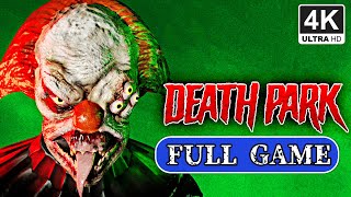 DEATH PARK Gameplay Walkthrough FULL GAME - No Commentary [4K]