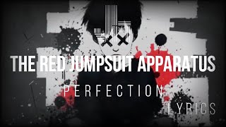 The Red Jumpsuit Apparatus - Perfection Lyrics 