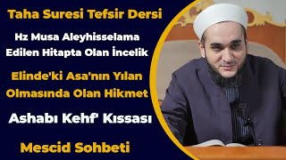 Hz Musanın Asa'sı Hakkında İncelikler (Taha Suresi Tefsir Dersi) Mescid Sohbeti