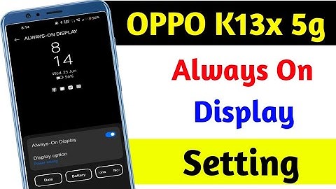 OPPO K13x 5g Me Always On Display Setting kaise On Kare ( Always On Display Setting on 2025 में )