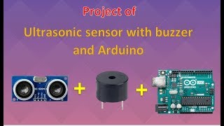 Ultrasonic sensor project with buzzer and arduino