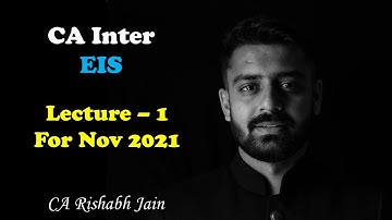 CA Inter EIS - Lecture 1 for Nov 2021