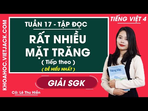 Video Tập đọc Rất nhiều mặt trăng (Tiếp theo) - Tuần 17 -... - youtube