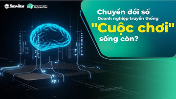 Chuyển đổi số doanh nghiệp truyền thống: "Cuộc chơi" sống còn?