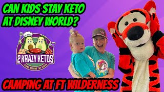 Can kids stay Keto at Disney | Best keto options at Disney World for Kids | Camping at Ft Wilderness