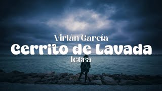 Cerrito de Lavada - Virlán García - letra