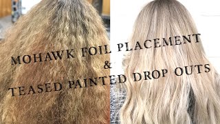 Mohawk Foil Placement| Teased Painted Drop Outs