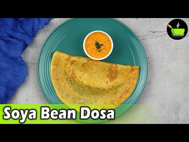 High Protein Soya Dosa | Soya Bean  Dosa Recipe | Soya Flour Dosa Recipe| | High Protein Dosa Recipe | She Cooks