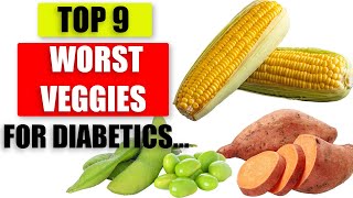 Avoid These Nine Vegetables If You Have Diabetes | Why You Should Avoid These | How to cook