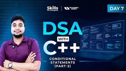 Day 7 | DSA Fundamentals with C++ | Conditional Statements Part 2 | Problems & Questions
