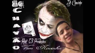 Mc Chavão - Vem Novinha Lançamento 2013 Dj Chavinhòó Real 13 Produções