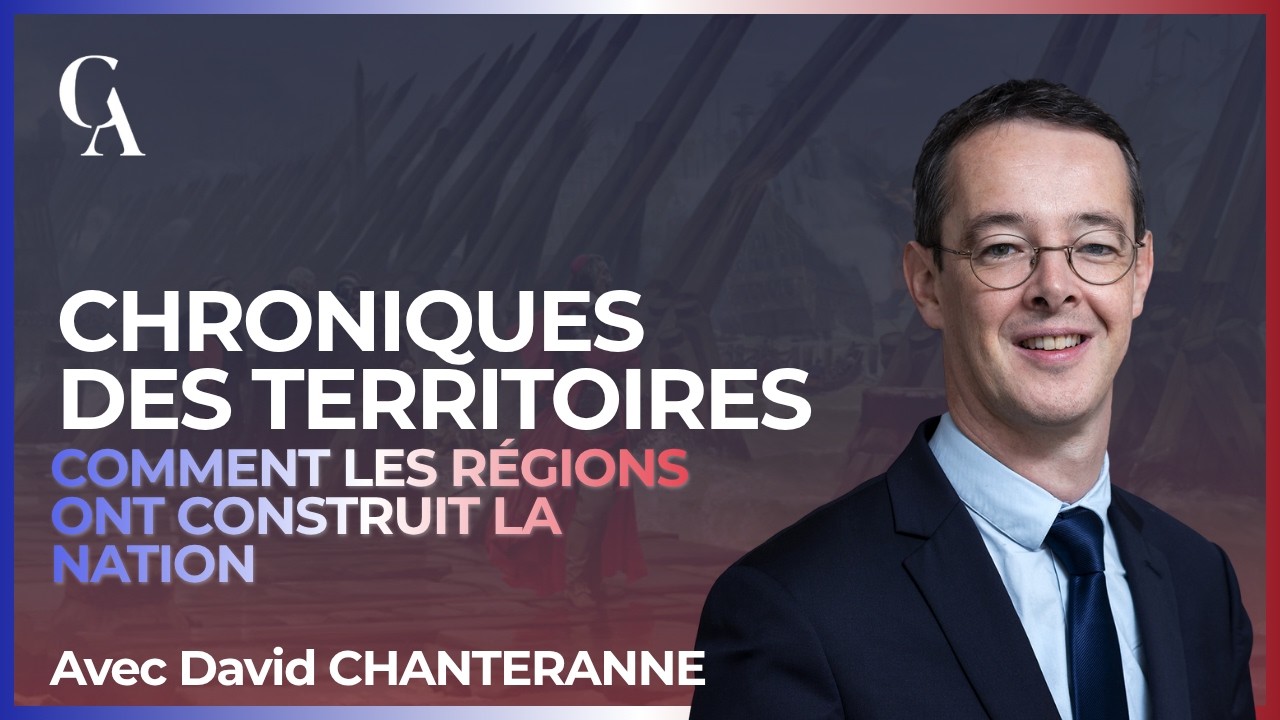Comment les régions ont construit la Nation - David Chanteranne