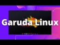 Conheça o Garuda Linux 🦅