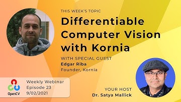 Differentiable Computer Vision with Kornia, feat. Edgar Riba - Live Episode 23 - 9/02/21