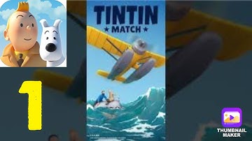 Tintin Match - Gameplay Walkthrough Part 1 level 1 - 5 Tutorial ( iOS / Android ) # 1