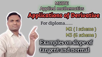 MSBTE | Diploma math’s |Applied Mathematics |Application of Derivative |slope of tangent and normal