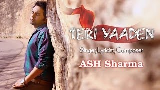 Video thumbnail of "Teri Yaadein By Ash Sharma"