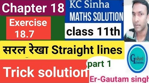 class 11th ex 18.7 kc sinha/Ex18.7 Class 11th Math// class 11th math chapter 18 ex 18.7 kc sinha