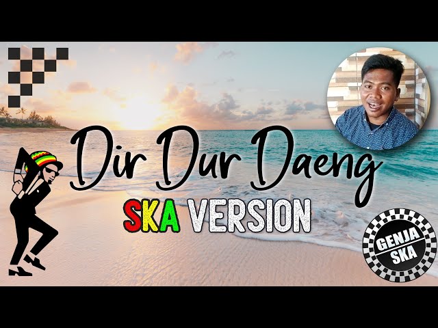 DIR DUR DAENG - SKA REGGAE COVER BY GENJA SKA class=