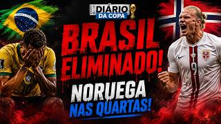 😢 DIÁRIO DA COPA | FIM DO SONHO! BRASIL ELIMINADO PELA NORUEGA | COPA DO MUNDO 2026