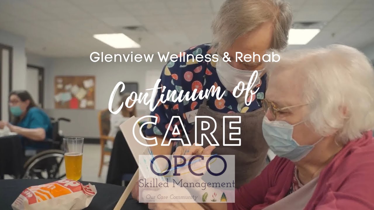Glenview Wellness and Rehab Continuum of Care YouTube